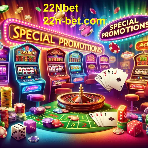 Descubra as Promoções Especiais do 22Nbet: Uma Chance Imperdível para Jogadores